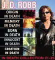 J.D. Robb IN DEATH COLLECTION books 21-25 synopsis, comments
