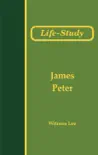 Life-Study of James and the Epistles of Peter synopsis, comments