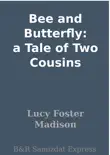 Bee and Butterfly: a Tale of Two Cousins