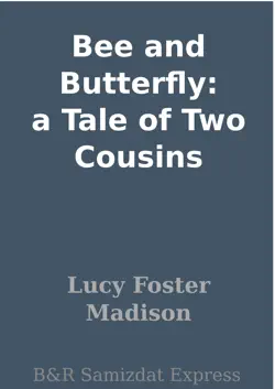 bee and butterfly: a tale of two cousins book cover image