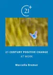21 Century Positive Change synopsis, comments