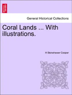 coral lands ... with illustrations, vol. i book cover image