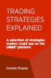 Trading Strategies Explained book summary, reviews and download