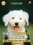 Why Do Puppies Do That? - Interactive Read Aloud Edition book summary, reviews and download