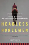 Headless Horsemen synopsis, comments
