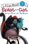 Splat the Cat and the Duck with No Quack book summary, reviews and downlod