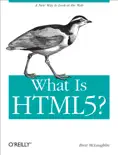 What Is HTML5? book summary, reviews and download