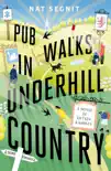 Pub Walks in Underhill Country synopsis, comments