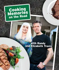 cooking memories on the road with randy and elizabeth travis book cover image