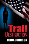 Trail of Destruction synopsis, comments