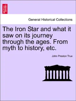 the iron star and what it saw on its journey through the ages. from myth to history, etc. book cover image