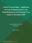 United Overseas Bank - Application of Scrip Dividend Scheme to the Final Dividend for the Financial Year Ended 31 December 2009 synopsis, comments
