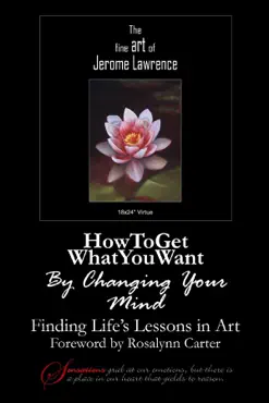 how to get what you want by changing your mind book cover image