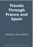 Travels Through France and Spain synopsis, comments