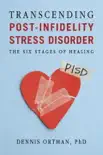 Transcending Post-Infidelity Stress Disorder synopsis, comments