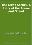 The Texan Scouts, A Story of the Alamo and Goliad sinopsis y comentarios