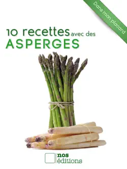 10 recettes avec des asperges imagen de la portada del libro