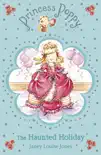Princess Poppy: The Haunted Holiday sinopsis y comentarios