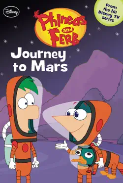 phineas and ferb: journey to mars book cover image