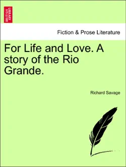 for life and love. a story of the rio grande. book cover image
