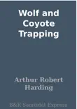 Wolf and Coyote Trapping synopsis, comments
