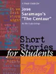 A Study Guide for Jose Saramago's "The Centaur" sinopsis y comentarios