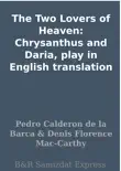 The Two Lovers of Heaven: Chrysanthus and Daria, play in English translation sinopsis y comentarios