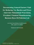 Documenting Untaxed Sectors Vital for Reducing Tax Burden and Prices - Interview Mohammad Wasi Khan, President Chemical Manufacturing Business Byco Oil Pakistan Ltd synopsis, comments