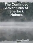 The Continued Adventures of Sherlock Holmes synopsis, comments