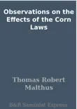 Observations on the Effects of the Corn Laws synopsis, comments