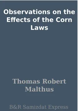 observations on the effects of the corn laws book cover image