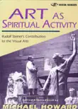 Art as Spiritual Activity synopsis, comments