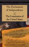 The Declaration of Independence and The Constitution of the United States synopsis, comments