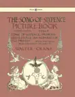 The Song of Sixpence Picture Book - Containing Sing a Song of Sixpence, Princess Belle Etoile, an Alphabet of Old Friends - Illustrated by Walter Crane synopsis, comments