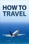 How to Travel synopsis, comments
