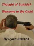 Thought of Suicide? Welcome to the Club! book summary, reviews and download