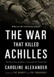 The War That Killed Achilles synopsis, comments