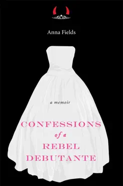 confessions of a rebel debutante book cover image