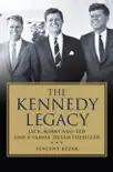 The Kennedy Legacy synopsis, comments