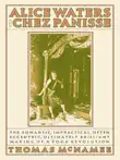 Alice Waters and Chez Panisse synopsis, comments
