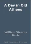 A Day in Old Athens synopsis, comments