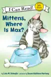 Mittens, Where Is Max? book summary, reviews and download