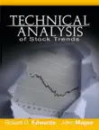 Technical Analysis of Stock Trends by Robert D. Edwards and John Magee synopsis, comments