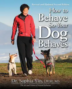 how to behave so your dog behaves, revised and updated second edition book cover image