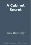 A Cabinet Secret synopsis, comments