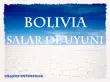 Bolivia - Salar De Uyuni sinopsis y comentarios