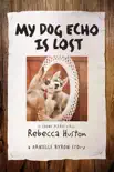 My Dog Echo is Lost synopsis, comments