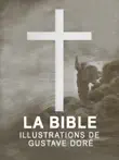 La Bible - Con ilustraciones de Gustave Doré sinopsis y comentarios