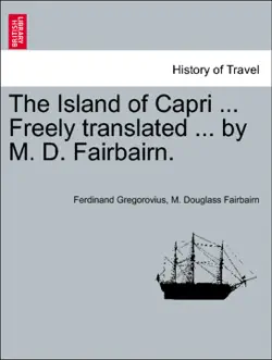 the island of capri ... freely translated ... by m. d. fairbairn. book cover image
