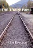 The Train:Part 3 sinopsis y comentarios